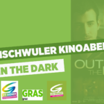 LesBiSchwuler Kinoabend Out in the Dark