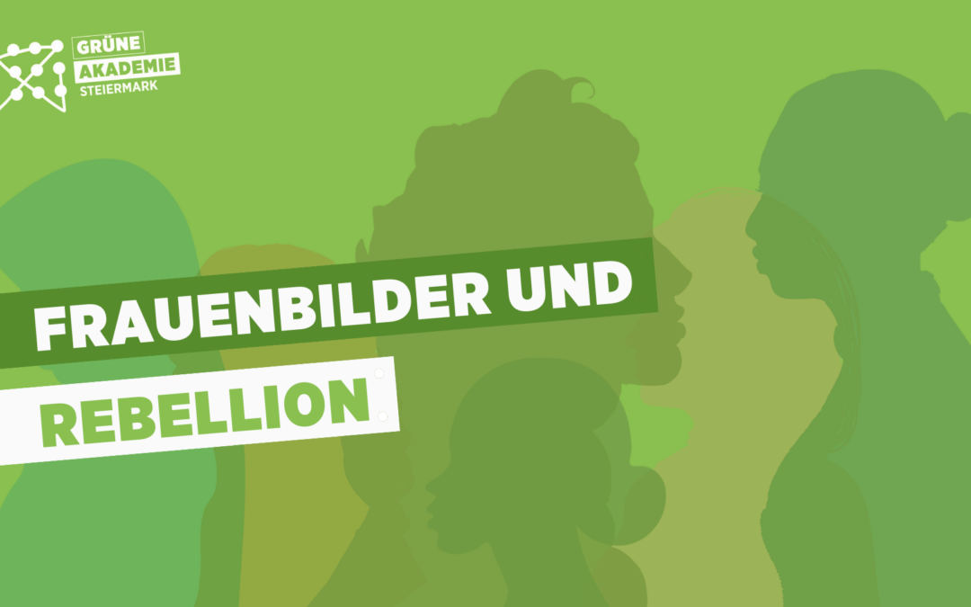 Frauenbilder und Rebellion