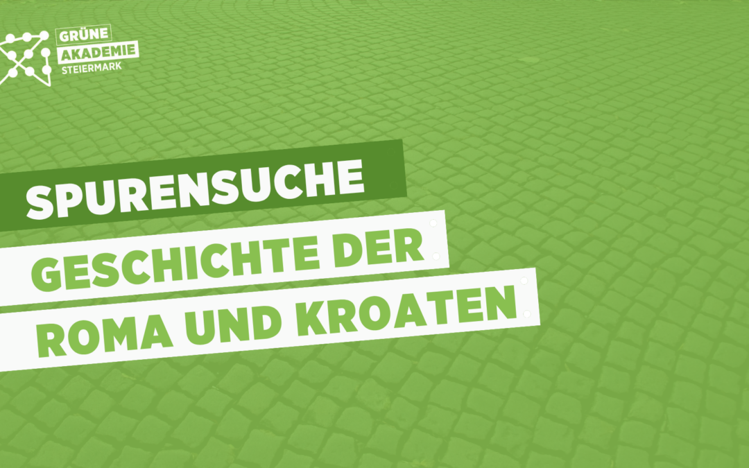 Spurensuche auf der Geschichte der Roma und Kroaten