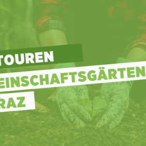 Radtouren Gemeinschaftsgärten Graz