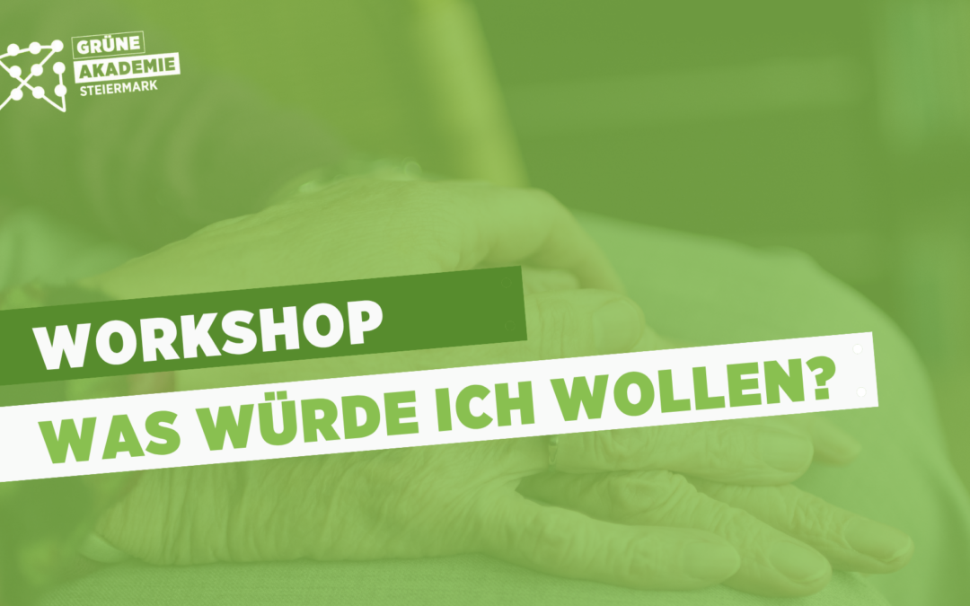 „Was würde ich wollen?“