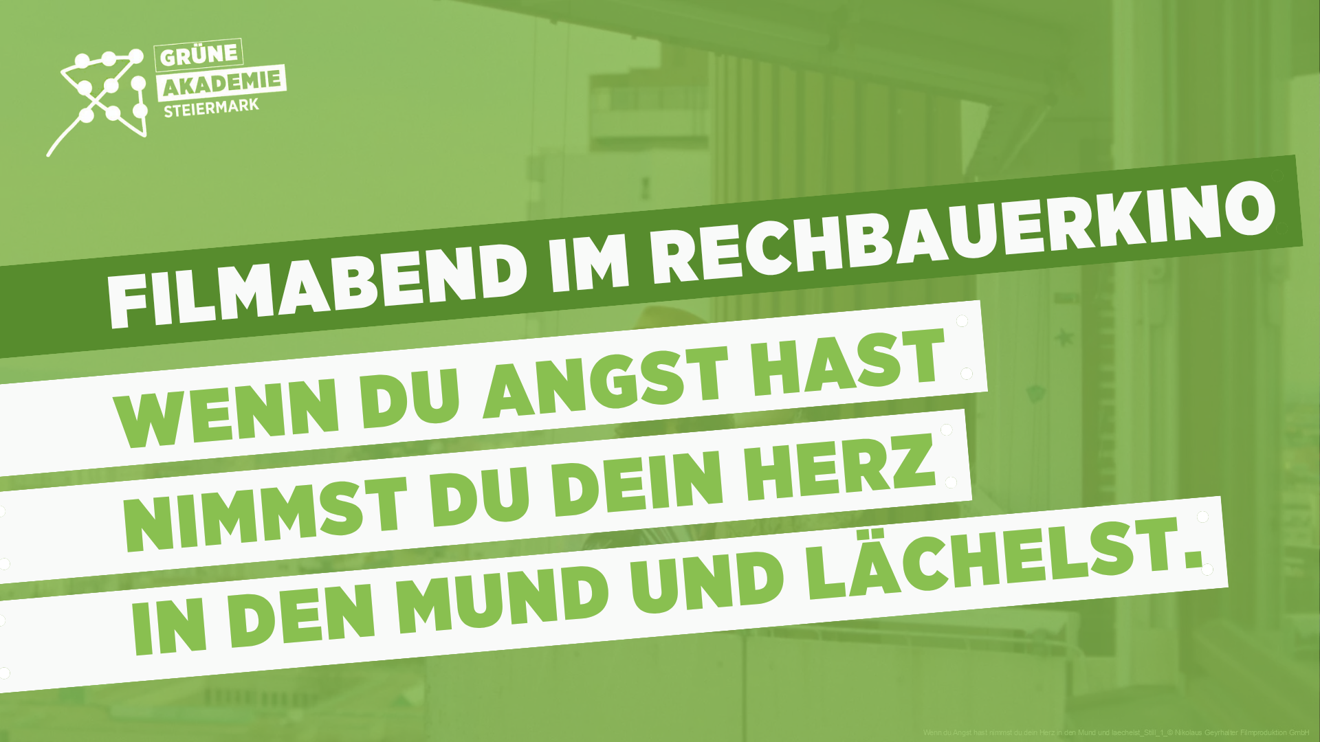 Filmabend Wenn du Angst hast nimmst du dein Herz in den Mund und lächelst